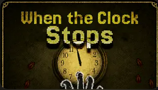 When The Clock Stops